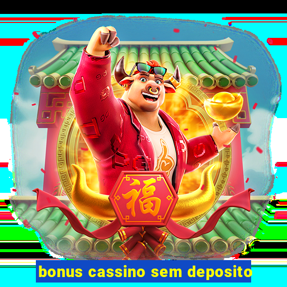 bonus cassino sem deposito